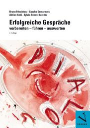 Icon image Erfolgreiche Gespräche: Vorbereiten, führen, auswerten, Ausgabe 2