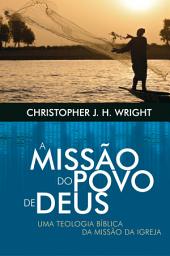 Icon image A missão do povo de Deus: Uma teologia bíblica da missão da igreja
