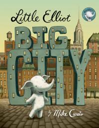 Icon image Little Elliot, Big City