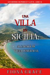 Icon image Una villa en Sicilia: alcaparras y una desgracia (Un misterio de perros y gatos - Libro 4)
