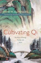 Icon image Cultivating Qi: The Root of Energy, Vitality, and Spirit