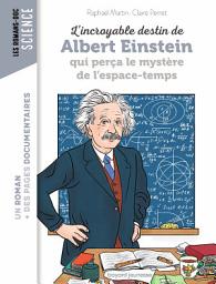 Icon image L'incroyable destin d'Albert Einstein qui perça le mystère de l'espace-temps