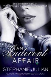 Icon image An Indecent Affair: A Why Choose Steamy Contemporary Romance