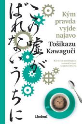 Icon image Kým pravda vyjde najavo: Zväzok 2