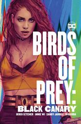Icon image Birds of Prey: Black Canary: Volume 1