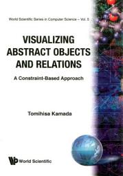 Icon image Visualizing Abstract Objects and Relations