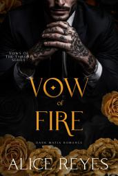 Icon image Vow of Fire: Dark Mafia Romance
