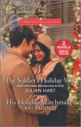 Icon image The Soldier's Holiday Vow and His Holiday Matchmaker