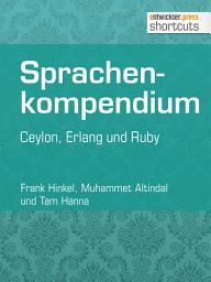 Icon image Sprachenkompendium: Ceylon, Erlang und Ruby