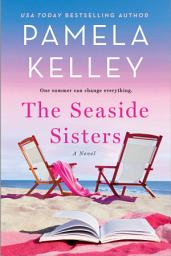 Icon image The Seaside Sisters: A Novel