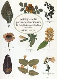 Icon image Antología de las poetas estadounidenses: De Emily Dickinson a Sylvia Plath