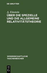 Icon image Über die spezielle und die allgemeine Relativitätstheorie: Ausgabe 21
