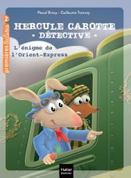Icon image Hercule Carotte - L'énigme de l'Orient Express CP/CE1 6/7 ans