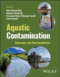 Icon image Aquatic Contamination: Tolerance and Bioremediation