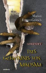 Icon image Das Geheimnis von Mikosma: Geblendet