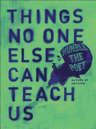 Icon image Things No One Else Can Teach Us