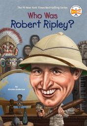 Icon image Who Was Robert Ripley?