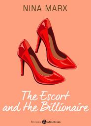 Icon image The Escort and the Billionaire