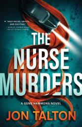 Icon image The Nurse Murders: A Gene Hammons Novel
