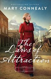 Icon image The Laws of Attraction (Wyoming Sunrise Book #2)