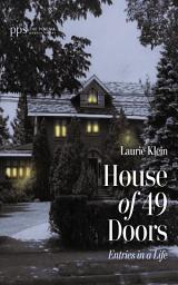 Icon image House of 49 Doors: Entries in a Life