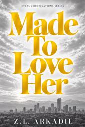 Icon image Made To Love Her: A Denver Wedding Romance
