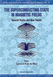 Icon image The Superconducting State in Magnetic Fields: Special Topics and New Trends