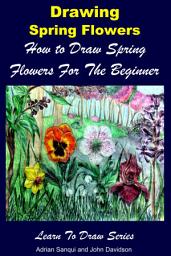 Icon image Drawing Spring Flowers - How to Draw Spring Flowers For the Beginner