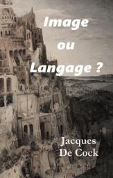 Icon image Image ou Langage ?