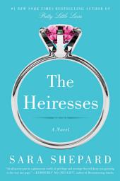 Icon image The Heiresses: A Novel