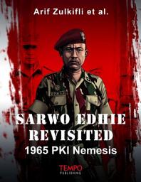 Icon image Sarwo Edhie Revisited, 1965 PKI Nemesis