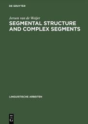 Icon image Segmental Structure and Complex Segments