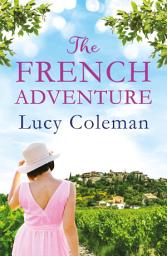 Icon image The French Adventure: The perfect escapist and uplifting read for 2024
