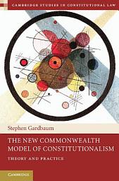 Icon image The New Commonwealth Model of Constitutionalism: Theory and Practice