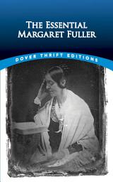 Icon image The Essential Margaret Fuller