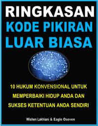 Icon image Ringkasan Kode Pikiran Luar Biasa - Vishen Lakhiani: 10 Hukum Tidak Konvensional untuk Mendefinisikan Ulang Hidup Anda Dan Mencapai Kesuksesan Anda Sendiri
