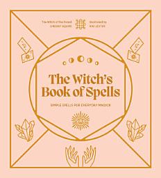 Icon image The Witch's Book of Spells: Simple spells for everyday magick