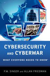 Icon image Cybersecurity and Cyberwar: What Everyone Needs to Know®