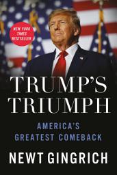 Icon image Trump’s Triumph: America's Greatest Comeback