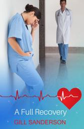 Icon image A Full Recovery: A Heartwarming Medical Romance