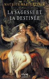 Icon image La Sagesse et la destinée: Essai