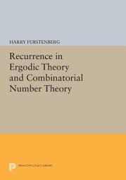 Icon image Recurrence in Ergodic Theory and Combinatorial Number Theory