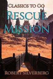 Icon image Rescue Mission: Restored Classics to Go Edition