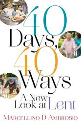 Icon image 40 Days, 40 Ways: A New Look at Lent