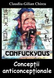 Icon image Confuckyous: Concepții anticoncepționale