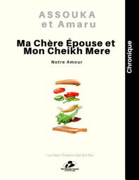 Icon image Notre Amour: Ma Chère Épouse et Mon Cheikh Mere