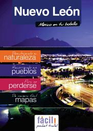 Icon image Monterrey, San Pedro Garza Garcia, Santiago, Linares y todo el Estado de Nuevo León (México): Guía de Viaje del Estado de Nuevo León