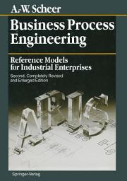 Icon image Business Process Engineering: Reference Models for Industrial Enterprises, Edition 2