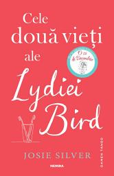 Icon image Cele două vieți ale Lydiei Bird - Editura Nemira