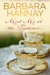 Icon image Meet Me at the Teahouse